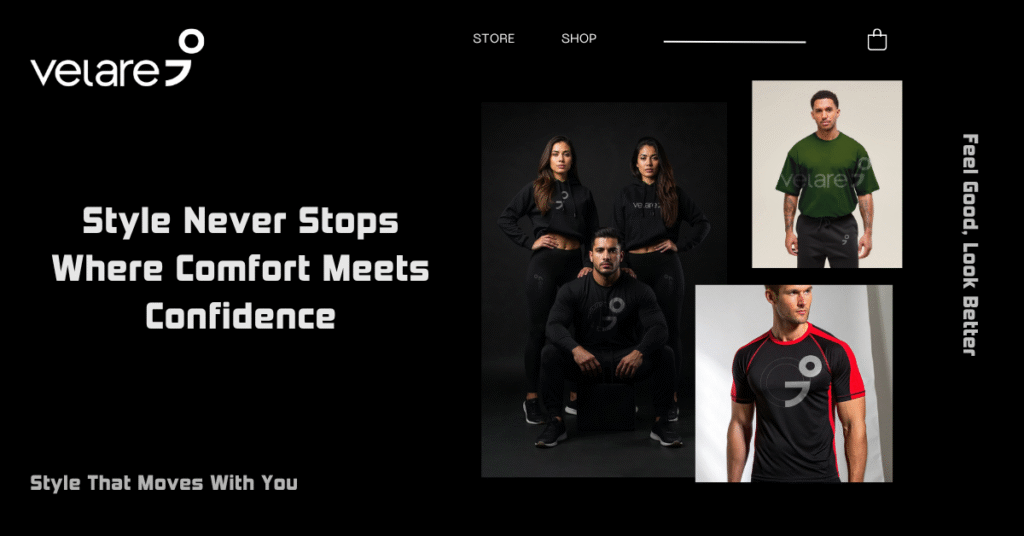 Style Never Stops: Where Comfort Meets Confidence